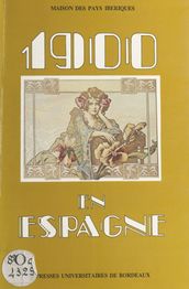 1900 en Espagne : essai d histoire culturelle