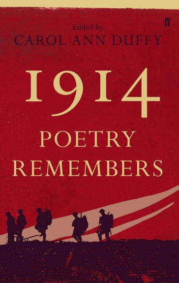 1914: Poetry Remembers - Carol Ann Duffy