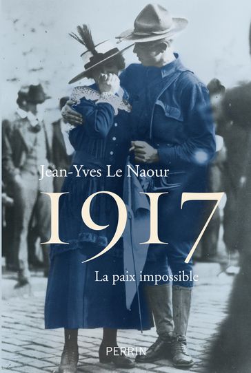 1917 - Jean-Yves Le Naour