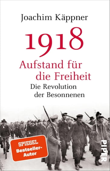 1918  Aufstand für die Freiheit - Joachim Kappner