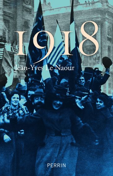 1918 - Jean-Yves Le Naour