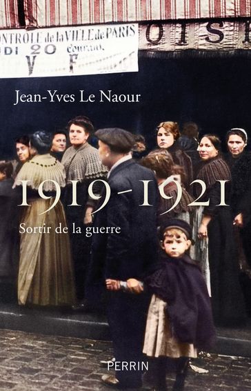 1919-1921 - Sortir de la guerre - Jean-Yves Le Naour