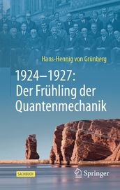 19241927: Der Frühling der Quantenmechanik