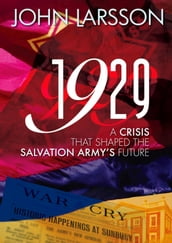 1929 - A Crisis that Shaped The Salvation Army s Future