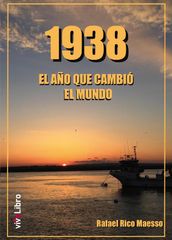 1938 El año que cambió el mundo