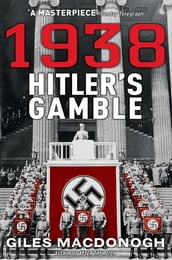 1938: Hitler s Gamble