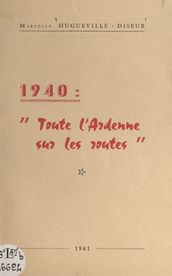 1940 : toute l Ardenne sur les routes