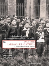 1943-1945: I «BRAVI» e I «CATTIVI»