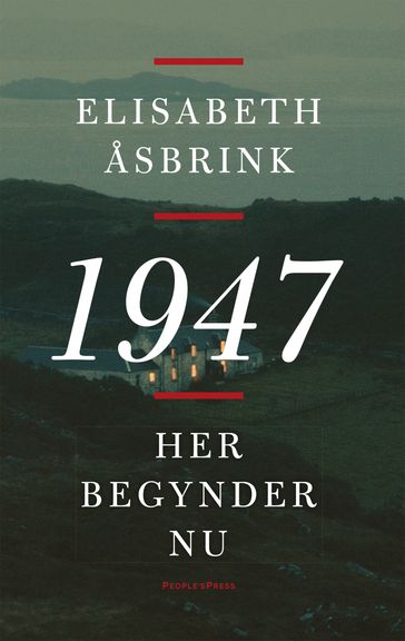 1947. Her begynder nu - Elisabeth Åsbrink