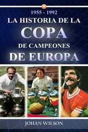 1955  1992 La historia de la Copa de Campeones de Europa