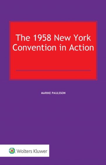 1958 New York Convention in Action - Marike Paulsson