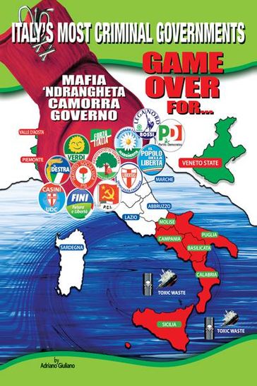19602010: Game over for Italy'S Most Criminal Goverments - ADRIANO GIULIANO
