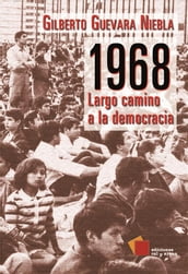 1968: Largo camino a la democracia