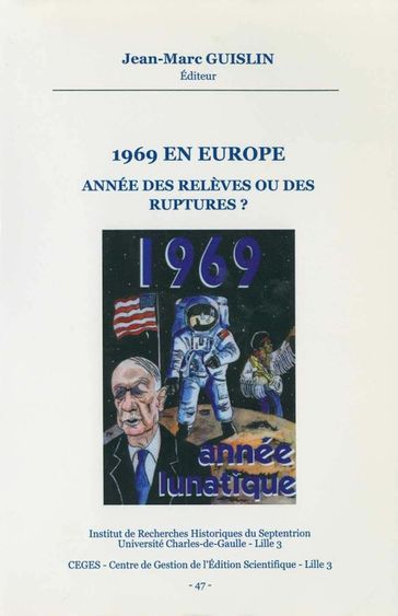 1969 en Europe. Année des relèves ou des ruptures? - Collectif