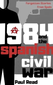 1984 And The Spanish Civil War