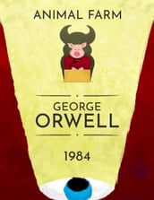 1984, Animal Farm: George Orwell Main Works Collection