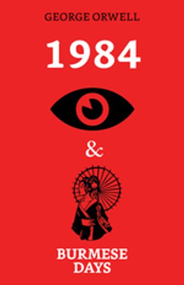 1984 & Burmese Days - George Orwell