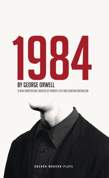 1984 - Duncan Macmillan - Orwell George - Robert Icke