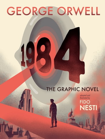 1984: The Graphic Novel - Orwell George - Fido Nesti