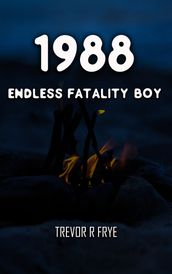 1988 ENDLESS FATALITY BOY