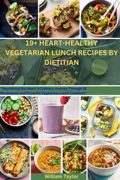 19+HEART-HEALTHY VEGETARIAN LUNCH RECIPES BY DIETITIAN
