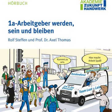 1a-Arbeitgeber werden, sein und bleiben - Rolf Steffen - Axel Thomas