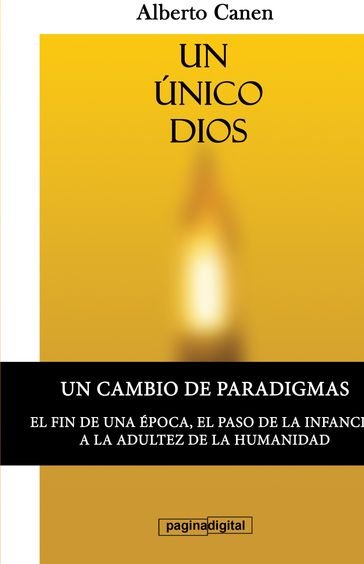 1ed, Un único Dios: La biblia y el motivo de ser del pueblo elegido - Alberto Canen