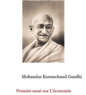 1er essai sur l'économie de Gandhi - Mahatma Gandhi