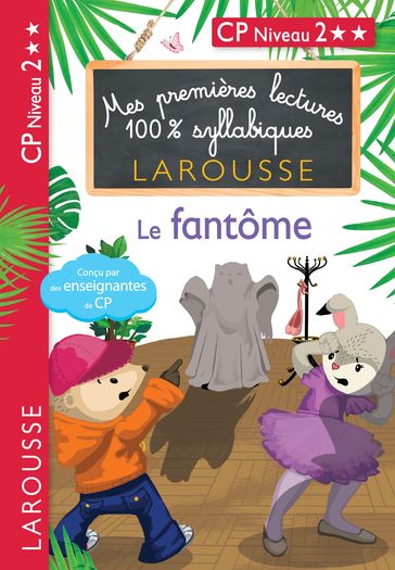 1ères lectures 100% syllabiques - Le fantôme - Giulia Levallois - Hélène Heffner