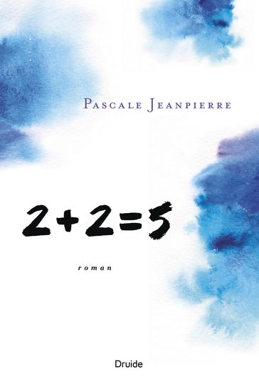 2 + 2 = 5 - Pascale Jeanpierre