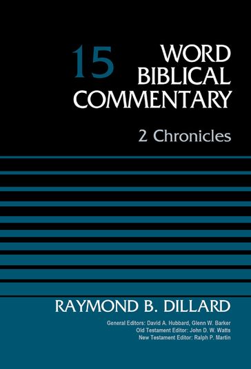 2 Chronicles, Volume 15 - David Allen Hubbard - Glenn W. Barker - John D. W. Watts - Ralph P. Martin - Raymond B. Dillard