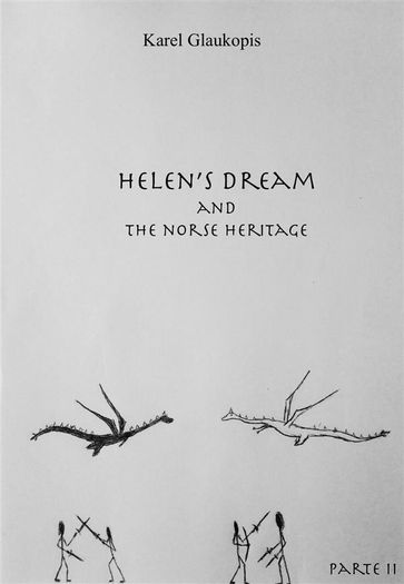 2. Helen's dream and the norse heritage. Part II - Karel Glaukopis