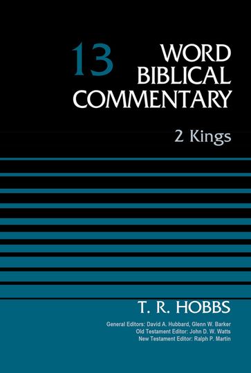 2 Kings, Volume 13 - David Allen Hubbard - Glenn W. Barker - John D. W. Watts - Ralph P. Martin - Zondervan
