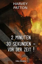 2 Minuten 30 Sekunden - vor der Zeit!