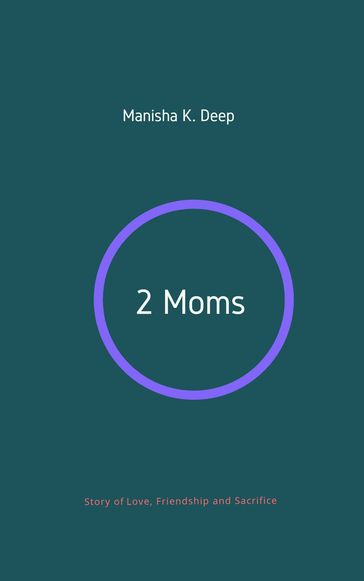 2 Moms - Ph.D. Manisha Kumari Deep