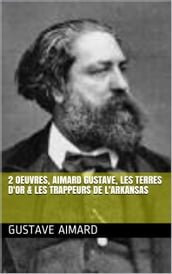 2 Oeuvres, aimard gustave, les terres d