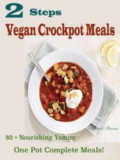 2 Steps Vegan Crockpot Meals