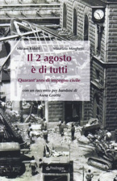 Il 2 agosto è di tutti. Quarant anni di impegno civile