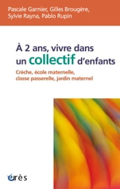 A 2 ans, vivre dans un collectif d enfants