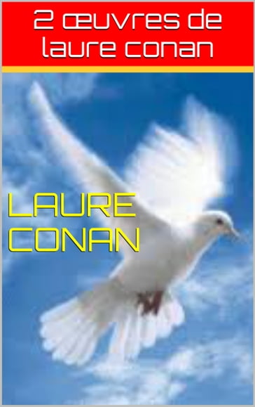 2 œuvres de laure conan - Laure Conan