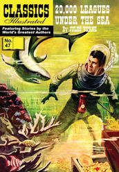 20,000 Leagues Under the Sea - Classics Illustrated #47