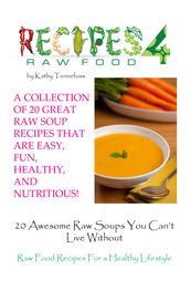 20 Awesome Raw Soups You Can t Live Without