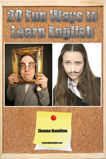 20 Fun Ways to Learn English - Zhanna Hamilton