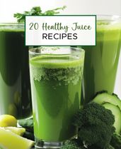20 Healthy Juice Recipes