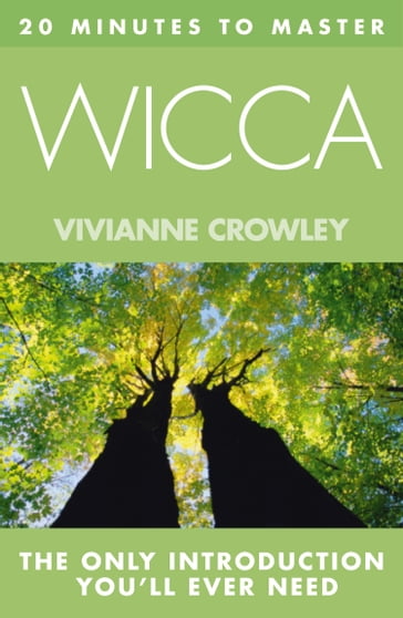 20 MINUTES TO MASTER  WICCA - Vivianne Crowley