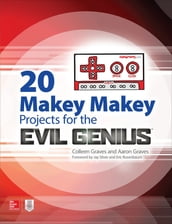 20 Makey Makey Projects for the Evil Genius