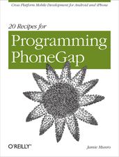 20 Recipes for Programming PhoneGap