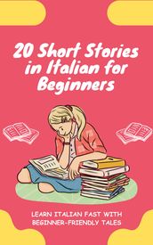 20 Short Stories in Italian for Beginners