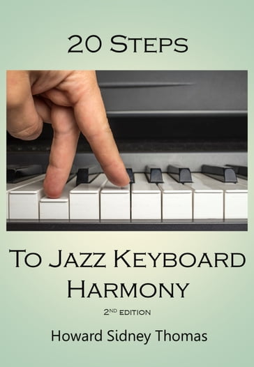 20 Steps to Jazz Keyboard Harmony - Howard Sidney Thomas