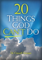 20 Things God Can t Do